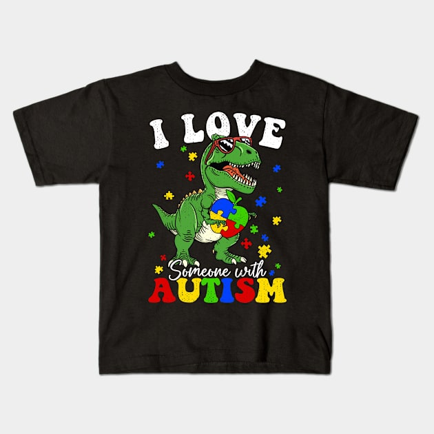 I Love Someone With Autism Kids T-Shirt by antrazdixonlda